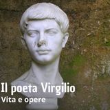 Virgilio poeta latino - Vita e opere