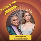 Raven-Symoné and Miranda Maday (Tea Time)