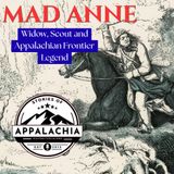 Mad Anne Bailey: Widow, Scout and Appalachian Frontier Legend