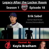 S1:EP18--Erik Sabel, Former MLB Pitcher
