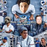 Pass The Gravy #622: Irish Hippo
