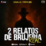 2 relatos REALES de TERROR, Brujería y tesoros | Ep 172