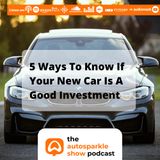 [TAS010] 5 Ways To Know If Your New Car Is Good Investment