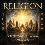 Bible ASV NT 19 Hebrews Version 2 - American Standard Version