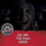 Ep. 342 - The Visit (2015)