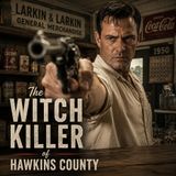 The Witch Killer of Hawkins County