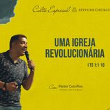 Uma Igreja Revolucionária  I  Pr. Caio Rios  I  06.02.2022