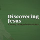 Discovering Jesus Week 14 | Pastor Jack Guerra
