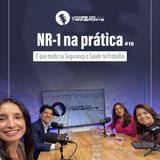 NR-1 na prática: o que muda na Segurança e Saúde no Trabalho