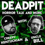 DEADPIT Revival Podcast Ep. 29 (8/20/21)