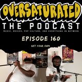 Episode 160 - Get Your Own
