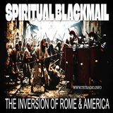 Spiritual Blackmail: The Inversion of Rome & America (June 25, 2026)
