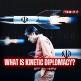 Kinetic Diplomacy w/ Alex Hollings | EYES ON | Ep. 21