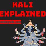 Kali Explained in Modern Times