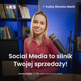 Social media to nie dodatek - Jeśli nie ma tam Twojej marki, nie istniejesz