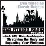 Episode 143 - Nikos Apostolopoulos:  Stretching the Body and Expanding Your Wellness