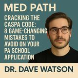 Cracking the CASPA Code - 8 Game-Changing Mistakes to Avoid on Your PA School Application