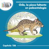 Chile, la pieza faltante en paleontología