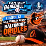 Episode 13: Baltimore Orioles 2026 Review