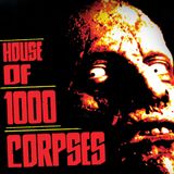 309: House of 1000 Corpses