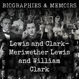 13 - Lewis and Clark-  Meriwether Lewis and William Clark by William R. Lighton