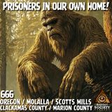 Prisoners in our Own Home! | Oregon