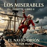 Los miserables de Victor Hugo 📖 | Parte 2: Cosette — Libro 2: El navío Orión | Audiolibro en español | Grandes Clásicos