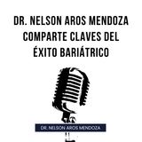 Dr. Nelson Aros Mendoza comparte claves del éxito bariátrico