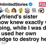 My boyfriend_s sister knew what I was doing_ so I used it to ruin her
