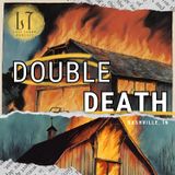 3.2 - Double Death (Nashville, IN)