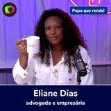 Eliane Dias aponta relação direta entre dinheiro e racismo
