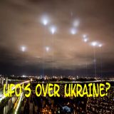 UFO'S OVER UKRAINE?