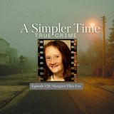 Lured To Babysit: The Unsolved Abduction of Margaret Fox