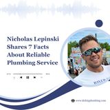 Nicholas Lepinski Shares 7 Facts About Reliable Plumbing Service