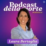 Laura Bertaglia: le ultime parole