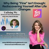 Why Being Fine Isn't Enough Rediscovering Yourself After Life Changes Shannon McGorry