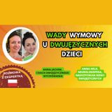 🌍 🇵🇱  Wady WYMOWY u DWUJĘZYCZNYCH dzieci #dwujęzyczność #wymowa