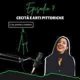 Ep. 7 - CECITÀ E ARTI PITTORICHE [CON ANDREA FERRERO]