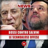Umberto Bossi Contro Matteo Salvini: Le Scandalose Offese!