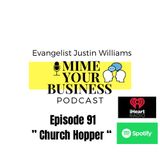 Episode 91 - “ Church Hopper “