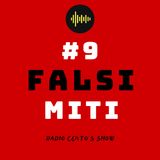 #9 - Falsi Miti