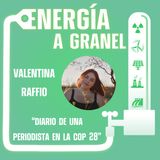 "Diario de una periodista en la COP 28", con VALENTINA RAFFIO #42
