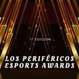 Presentación de  Los Periféricos Esports Awards - 1ª edición