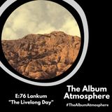 E:76 - Lankum - "The Livelong Day"