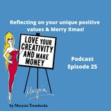 25. Merry Xmas!  & how reflecting on our unique brilliance leads to happiness and creativity