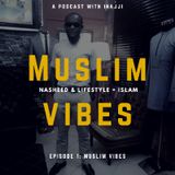 Muslim Vibes With Ihajji Ep1