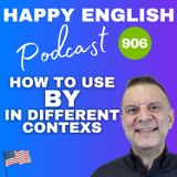 906 - How to Use ‘By’ in English - Time, Deadlines, and Authorship Explained