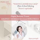 S.1 EP.7 - Riflessioni sulla modalità smart - con Barbara Trozzi