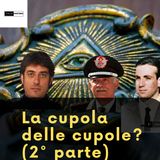 Esiste una cupola delle cupole (2° parte)