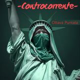 "Controcorrente "...Puntata 8
